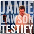 Jamie Lawson - Testify